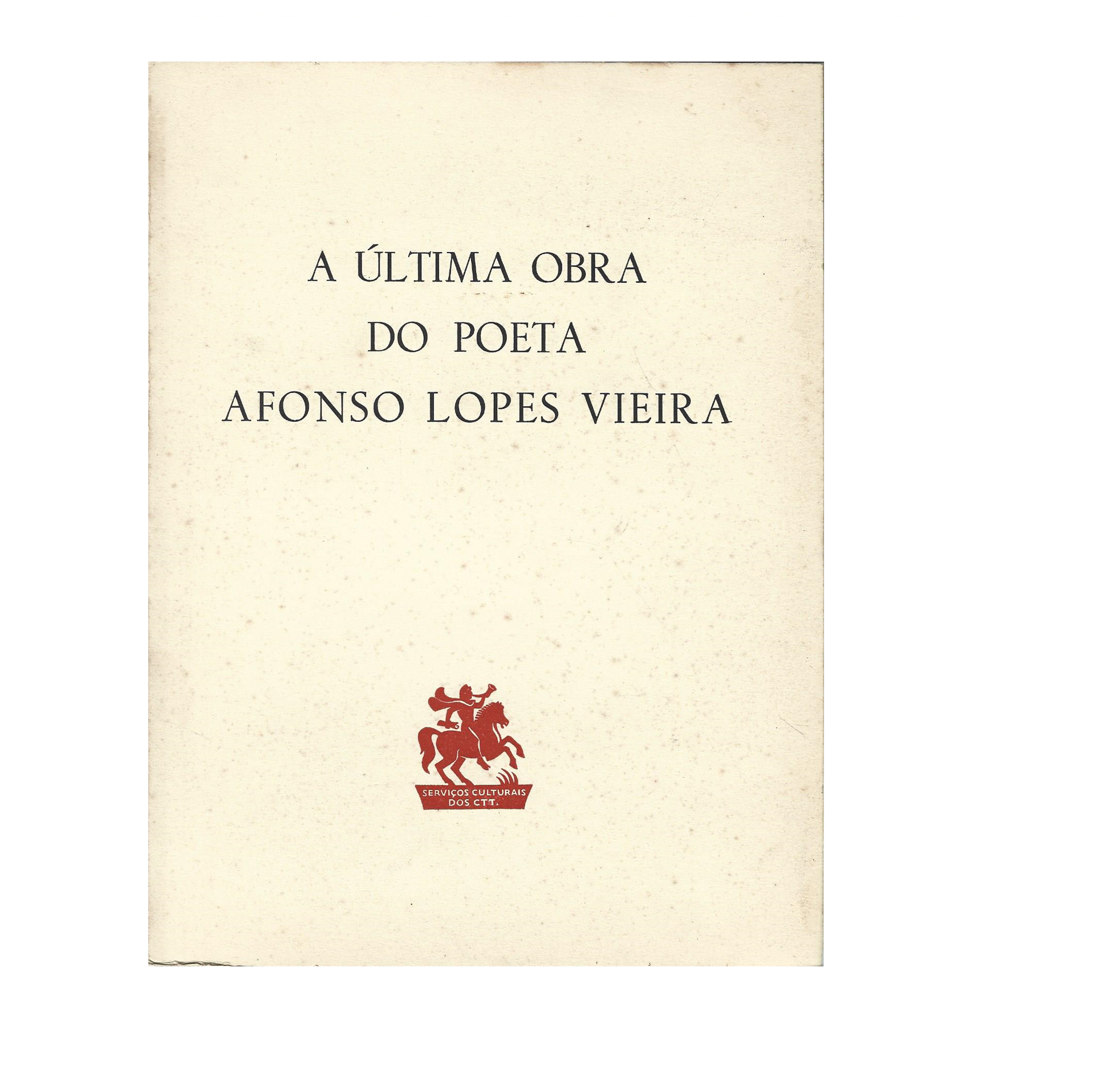 ÚLTIMA OBRA DO POETA AFONSO LOPES VIEIRA  