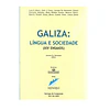GALIZA: LÍNGUA E SOCIEDADE.
