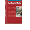 CONTOS DO MINHO: COLECTÂNEA DE CONTISTAS MINHOTAS