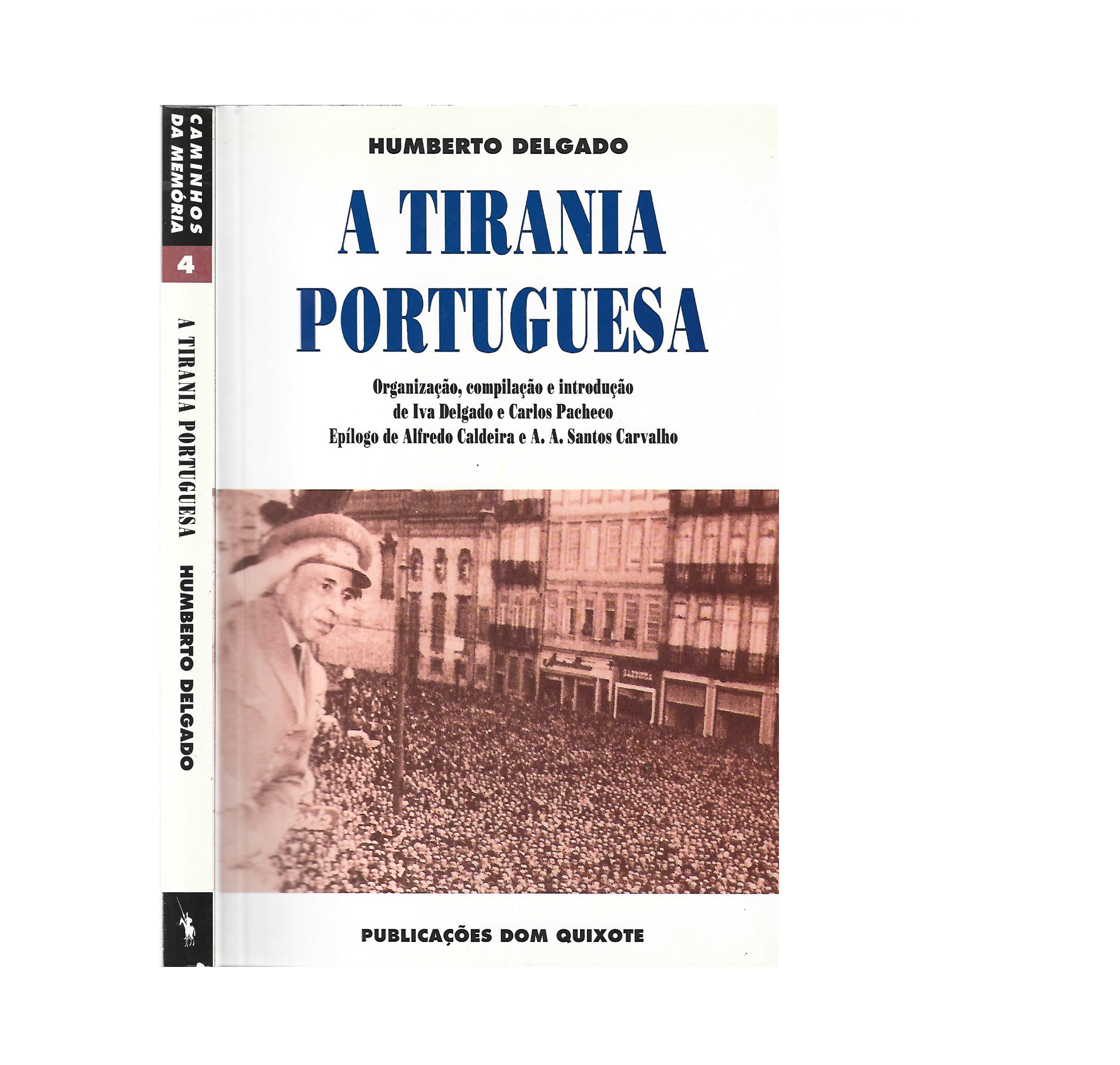 HUMBERTO DELGADO: A TIRANIA PORTUGUESA.
