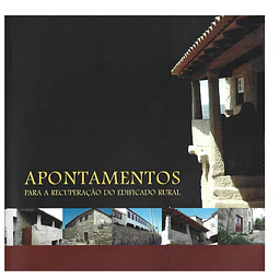 APONTAMENTOS PARA A RECUPERAÇÃO DO EDIFICADO RURAL