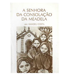 A SENHORA DA CONSOLAÇÃO DA MEADELA
