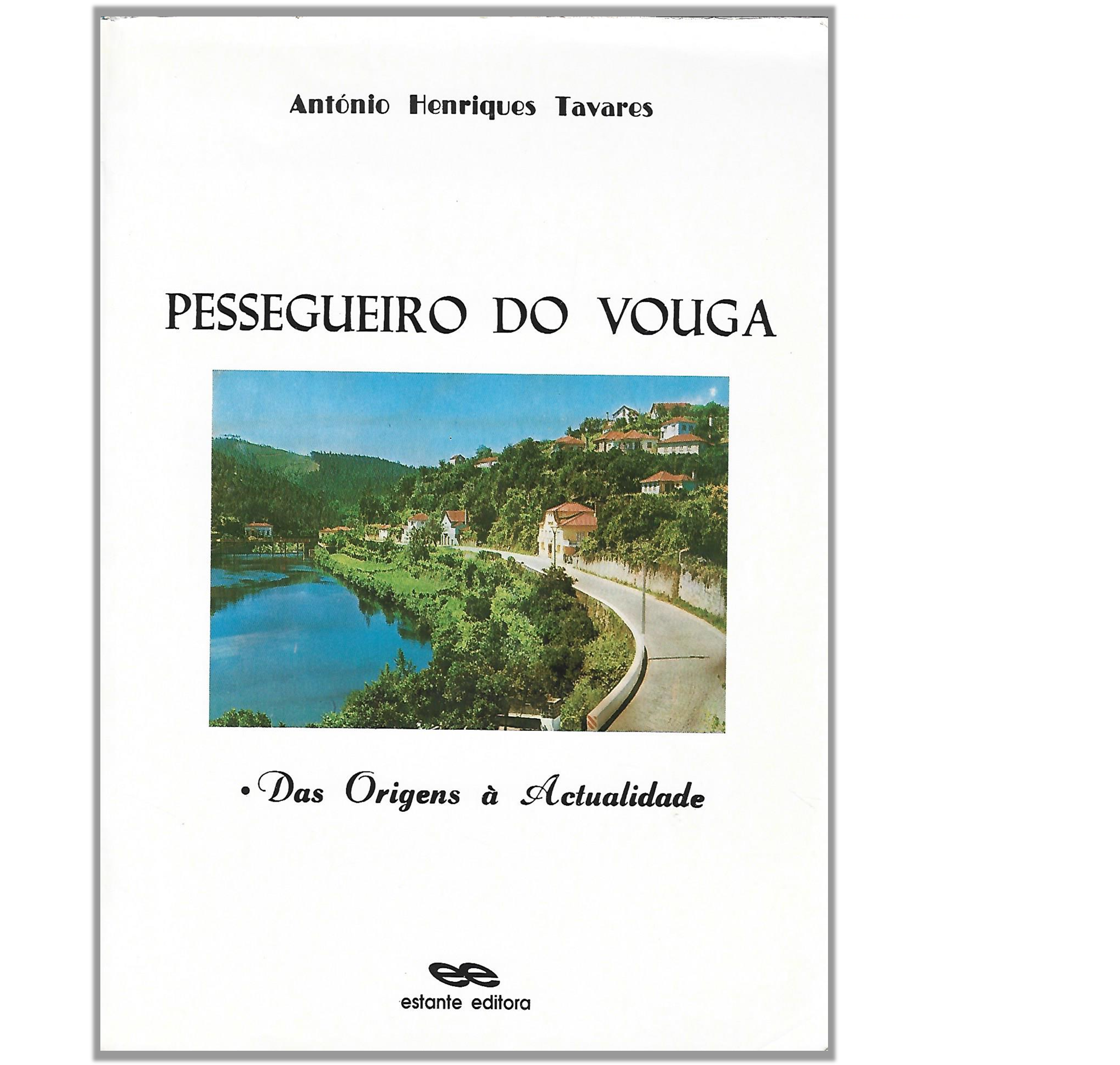 PESSEGUEIRO DO VOUGA: DAS ORIGENS À ACTUALIDADE