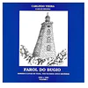 [VIANA DO CASTELO] FAROL DO BUGIO: SONHOS E LUTAS DE VIANA, NOS ÚLTIMOS CINCO DECÉNIOS