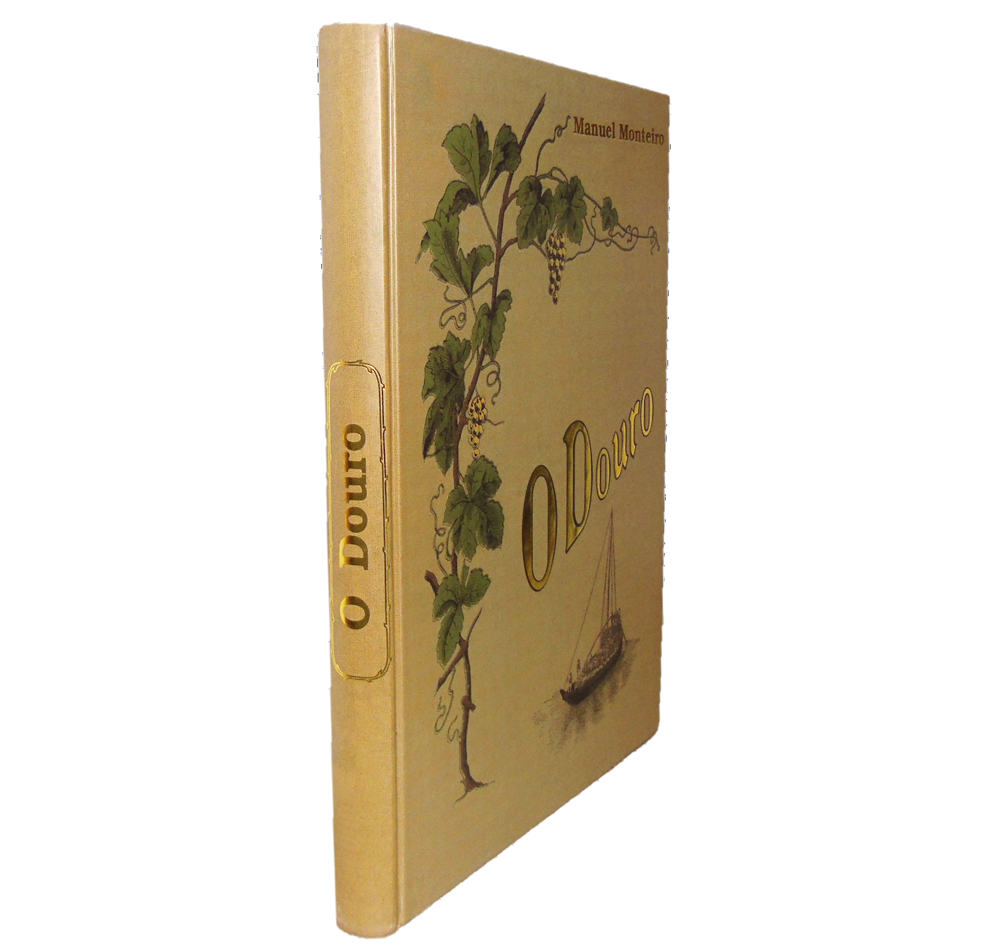 O DOURO: PRINCIPAES QUINTAS, NAVEGAÇÃO, CULTURAS, PAISAGENS E COSTUMES.