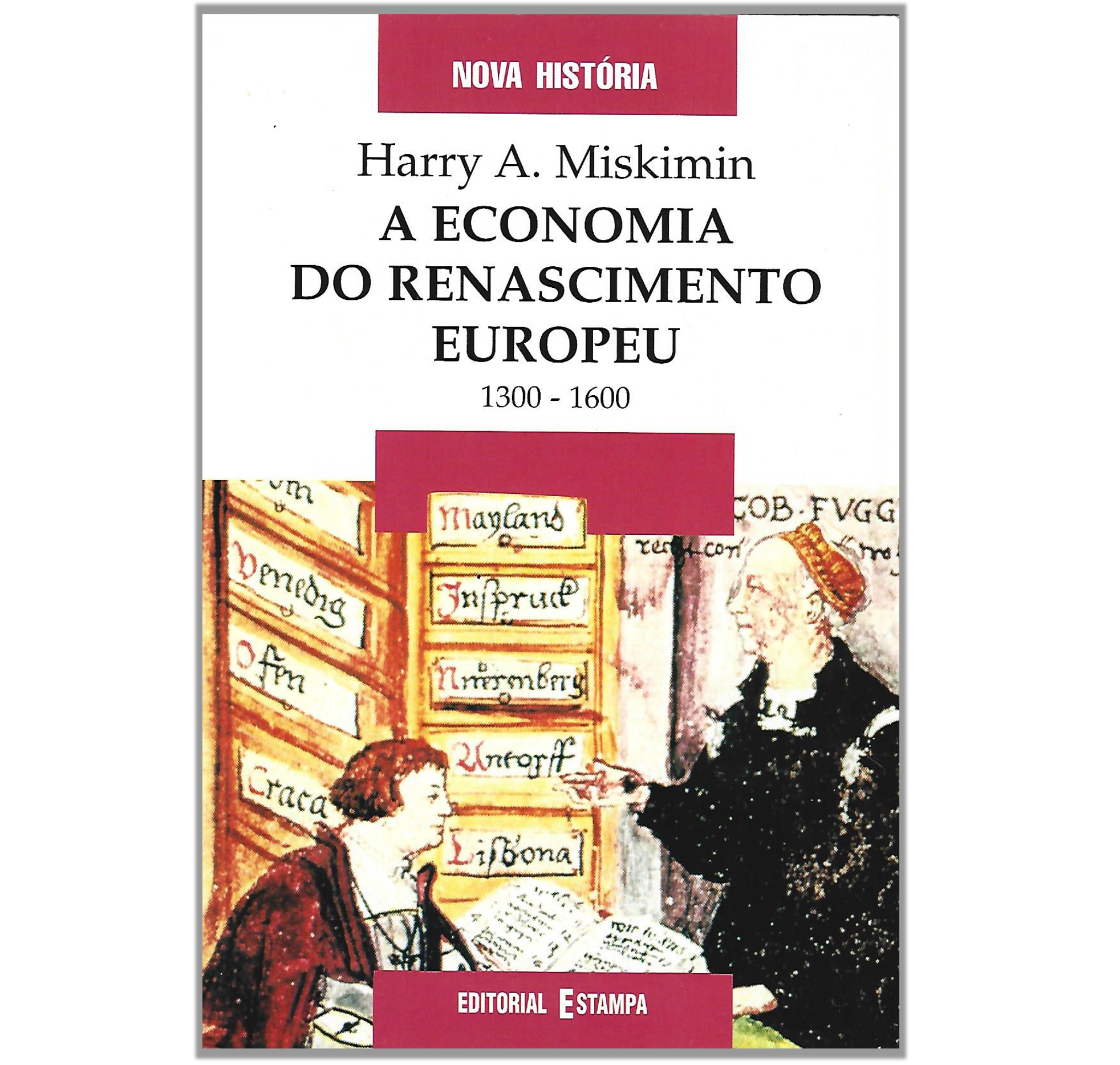 A ECONOMIA DO RENASCIMENTO EUROPEU: 1300-1600.