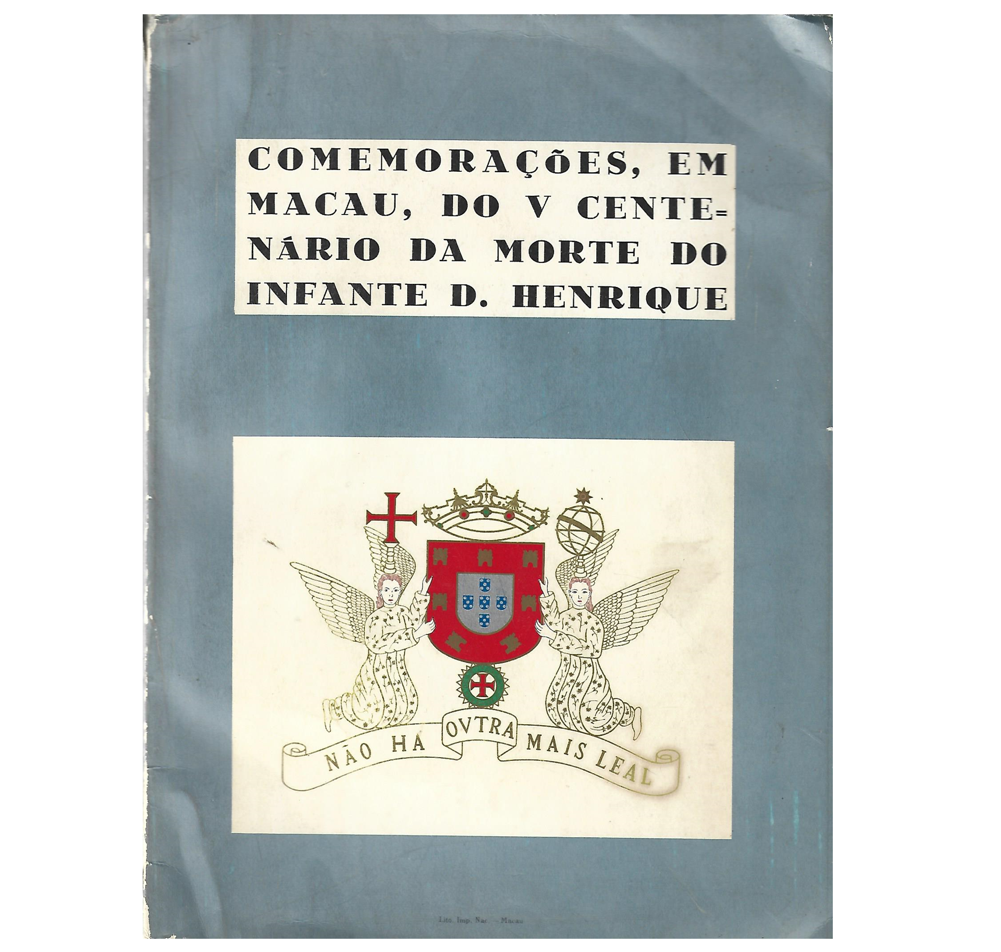 COMEMORAÇÕES EM MACAU DO V CENTENÁRIO DA MORTE DO INFANTE D. HENRIQUE.