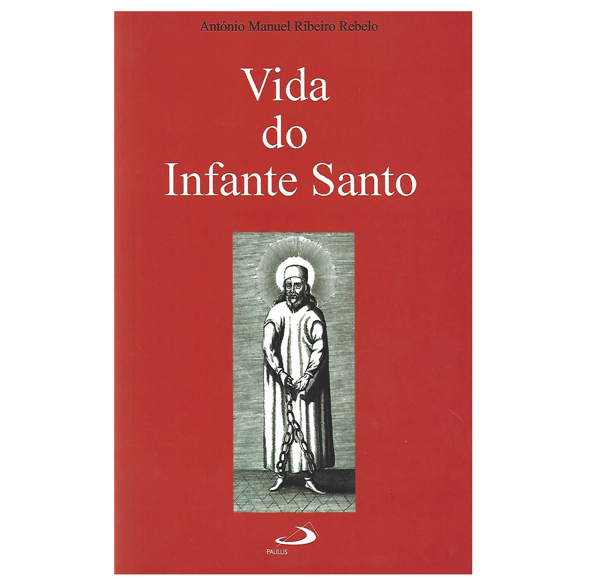 A VIDA DO INFANTE SANTO