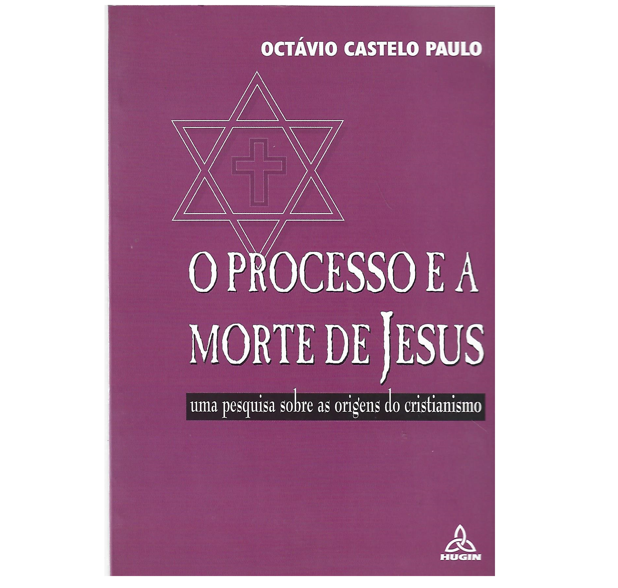 O PROCESSO E A MORTE DE JESUS
