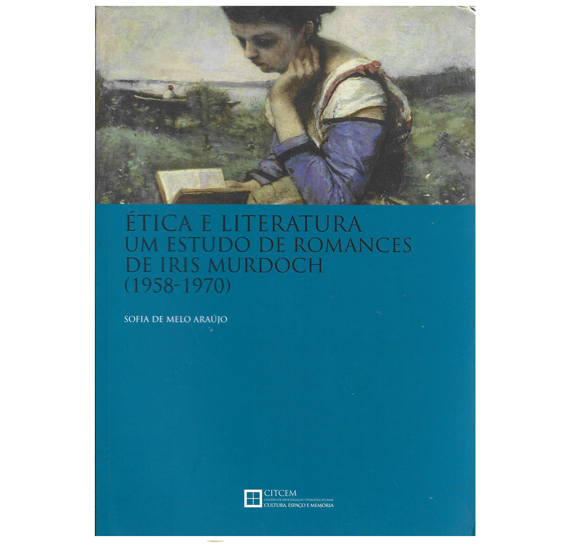 ÉTICA E LITERATURA: UM ESTUDO DE ROMANCES DE IRIS MURDOCH (1958-1970)