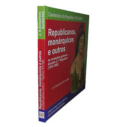 REPUBLICANOS MONÁRQUICOS E OUTROS: AS VEREAÇÕES GAIENSES DURANTE A 1A REPÚBLICA (1910-1926).