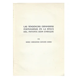 LAS TENDENCIAS EXPANSIVAS PORTUGUESAS EN LA EPOCA DEL INFANTE DON ENRIQUE