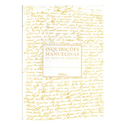 INQUIRIÇÕES MANUELINAS DE TRÁS-OS-MONTES: EDIÇÃO INTERPRETATIVA 