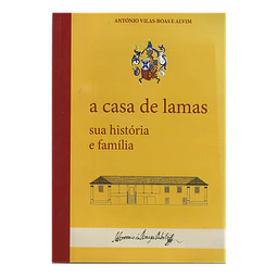 A CASA DE LAMAS: SUA HISTÓRIA E FAMÍLIA  