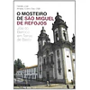 O MOSTEIRO DE SÃO MIGUEL DE REFOJOS: JÓIA DO BARROCO EM TERRAS DE BASTO