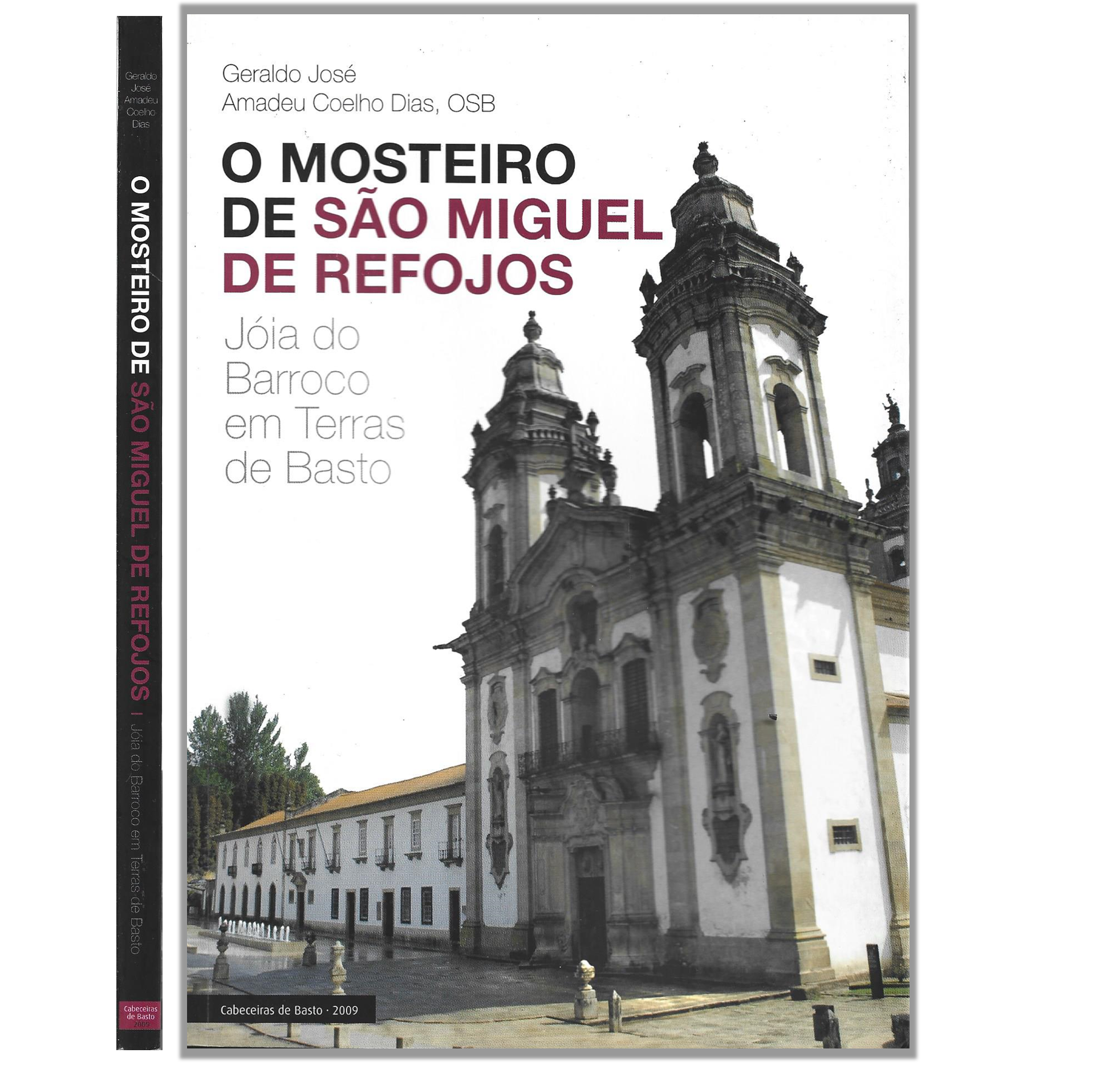 O MOSTEIRO DE SÃO MIGUEL DE REFOJOS: JÓIA DO BARROCO EM TERRAS DE BASTO
