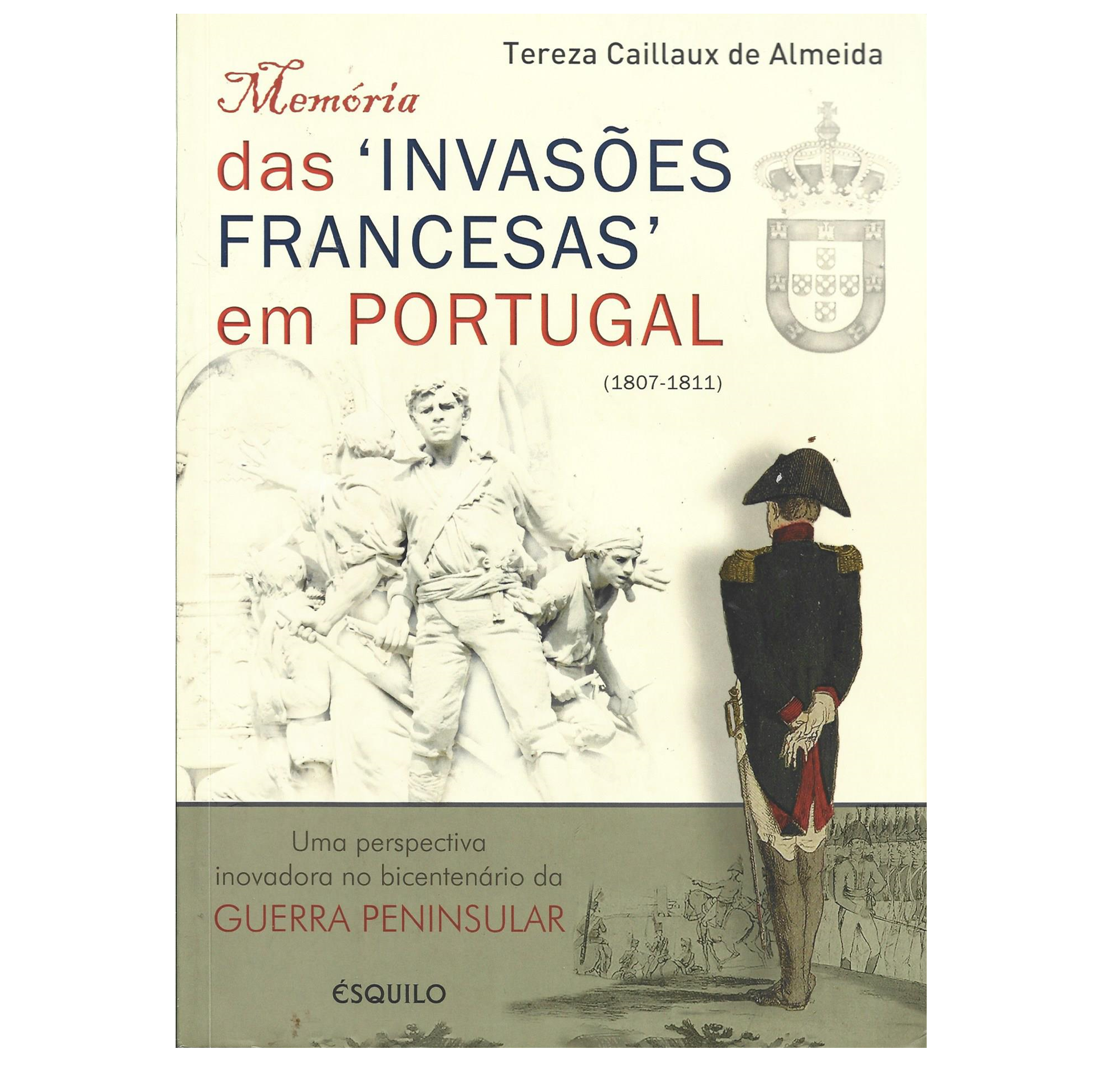 MEMÓRIAS DAS ‘INVASÕES FRANCESAS’ EM PORTUGAL (1807-1811)