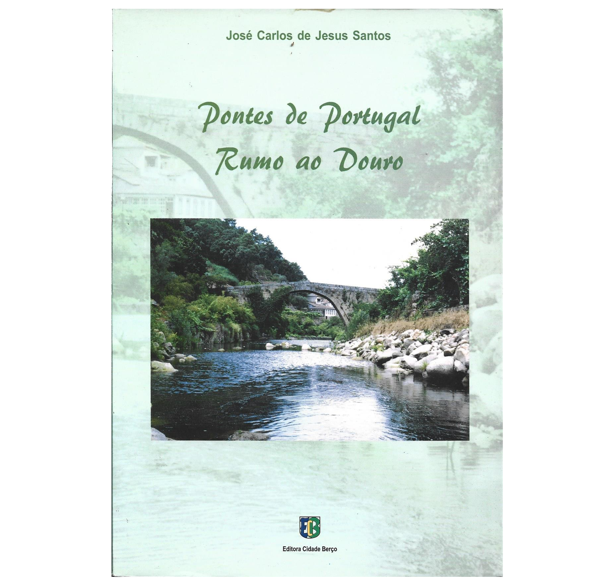 PONTES DE PORTUGAL: RUMO AO DOURO