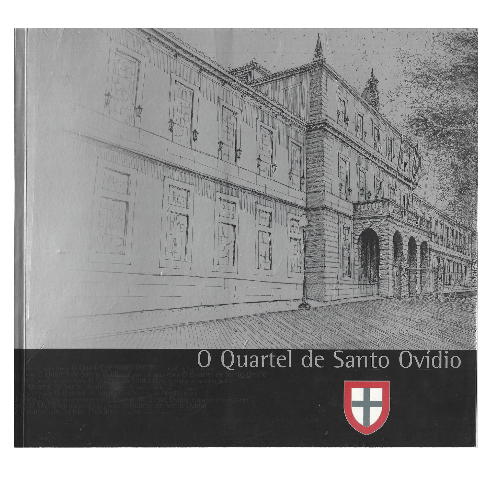O QUARTEL DE SANTO OVÍDIO