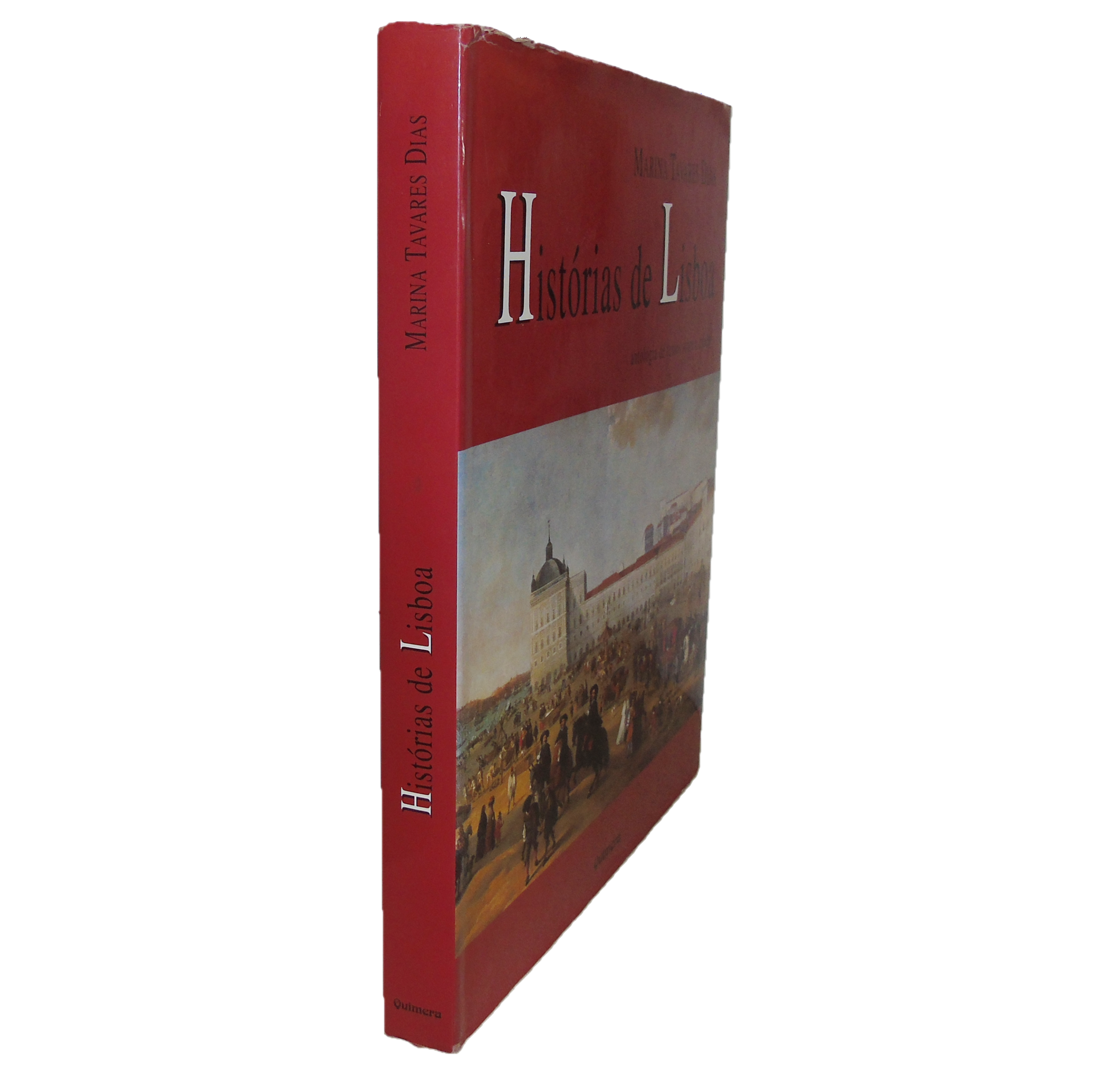 HISTÓRIAS DE LISBOA: ANTOLOGIA DE TEXTOS SOBRE A CIDADE.