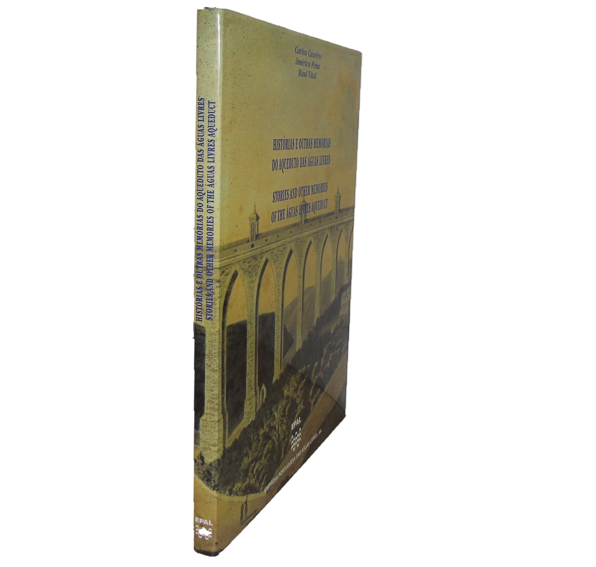 HISTÓRIAS E OUTRAS MEMÓRIAS DO AQUEDUTO DAS ÁGUAS LIVRES.