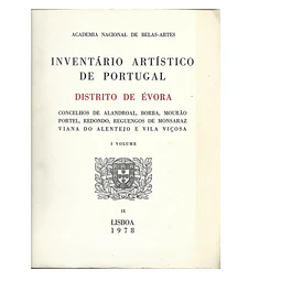 INVENTÁRIO ARTÍSTICO DE PORTUGAL. DISTRITO DE ÉVORA (ZONA SUL). 