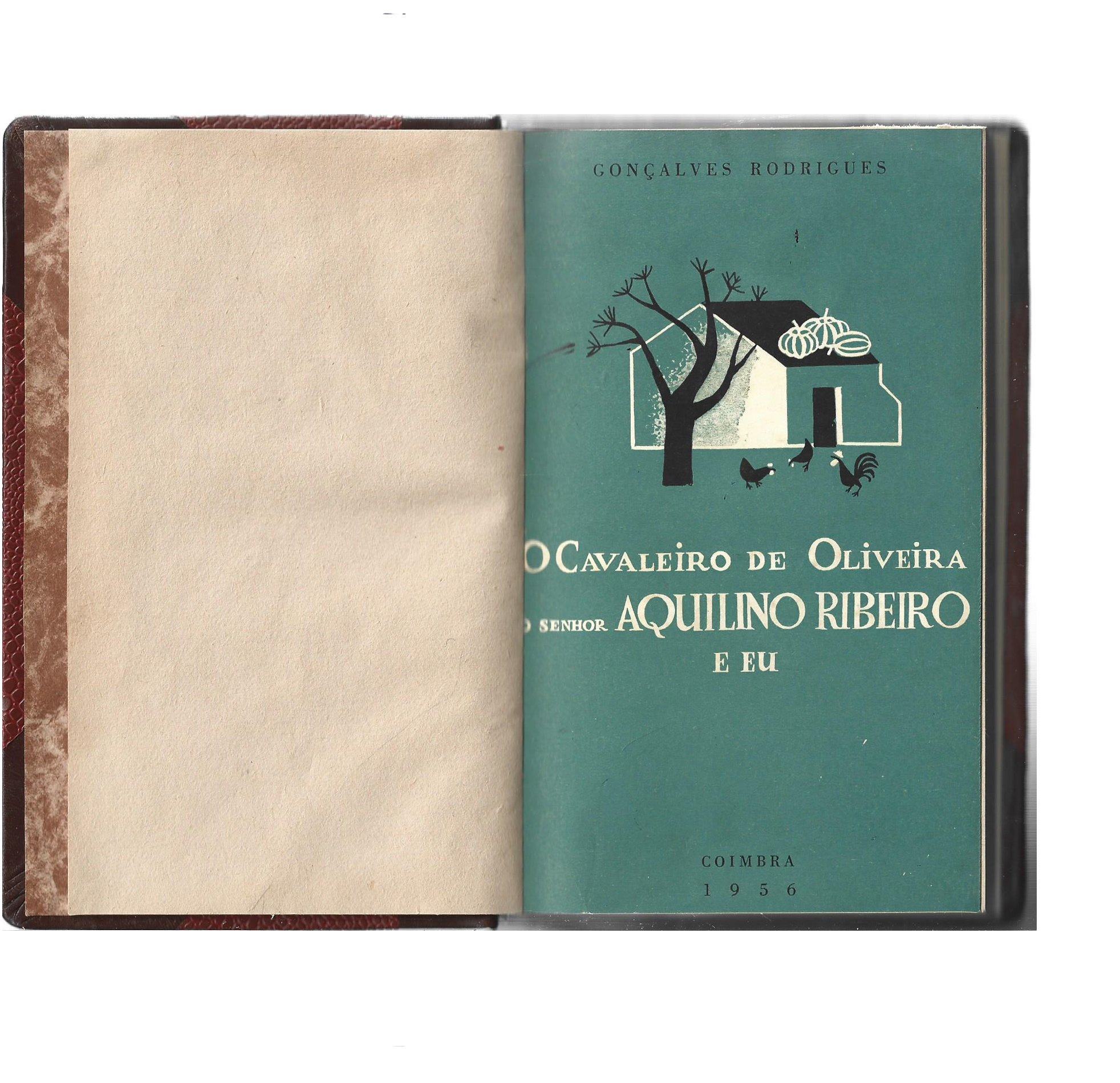 O CAVALEIRO DE OLIVEIRA, O SR AQUILINO RIBEIRO E EU