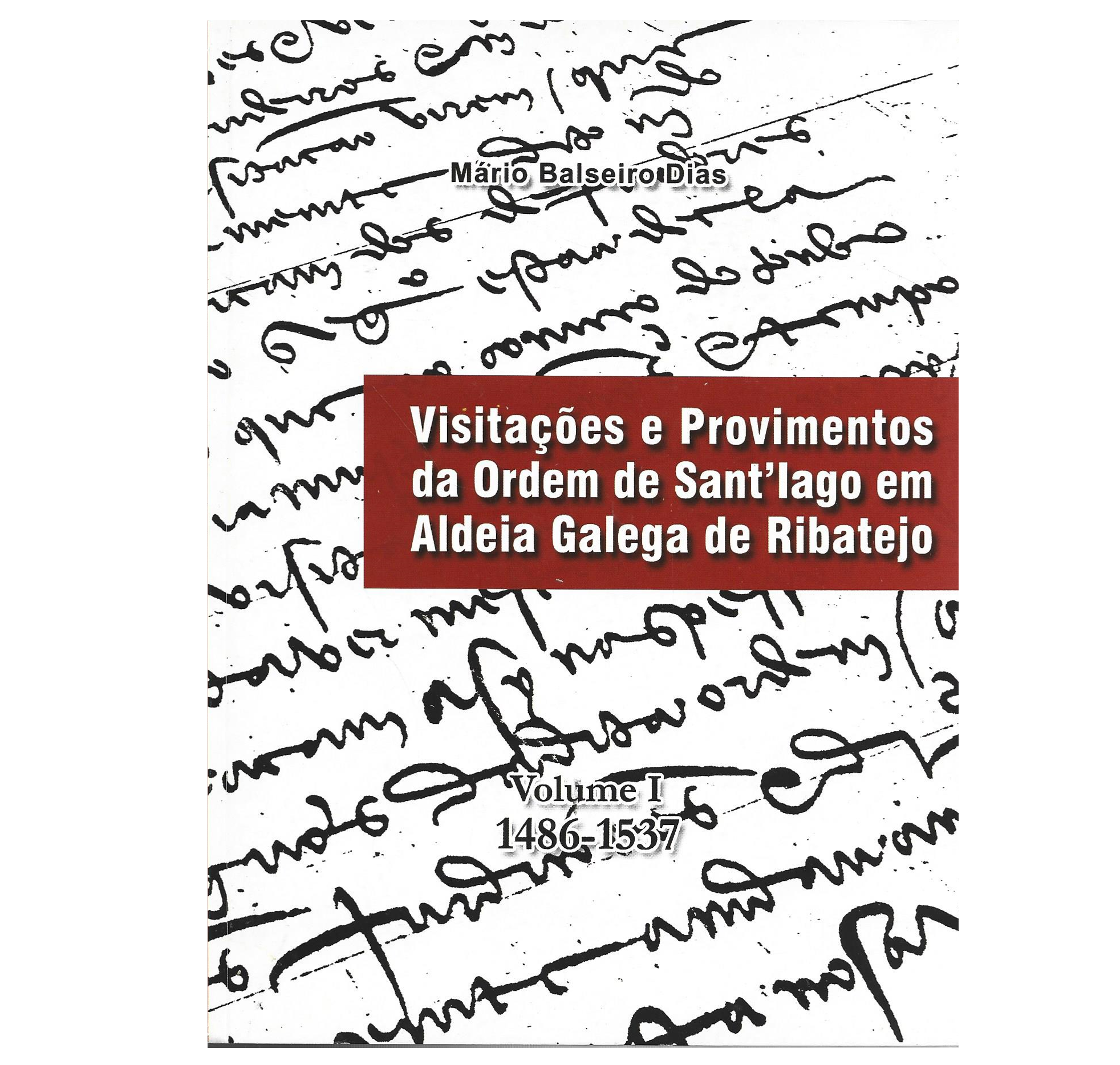 VISITAÇÕES E PROVIMENTOS DA ORDEM DE SANT'IAGO EM ALDEIA GALEGA