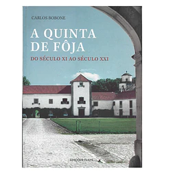 A QUINTA DE FÔJA: DO SÉCULO XI AO SÉCULO XXI.