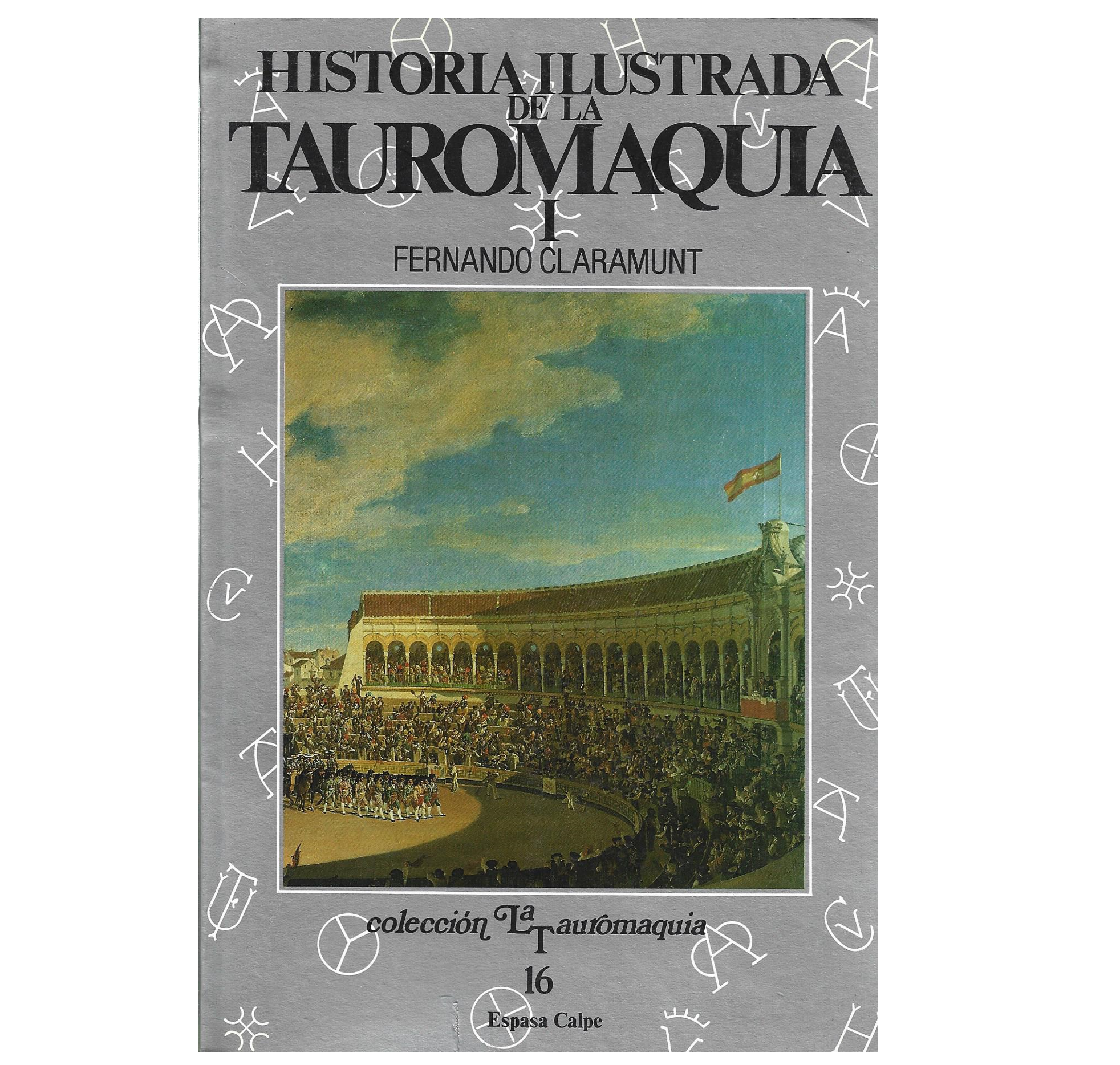 HISTORIA ILUSTRADA DE LA TAUROMAQUIA: APROXIMACIÓN A UNA PASIÓN IBÉRICA.