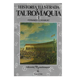 HISTORIA ILUSTRADA DE LA TAUROMAQUIA: APROXIMACIÓN A UNA PASIÓN IBÉRICA.