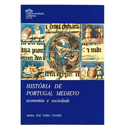 HISTÓRIA DE PORTUGAL MEDIEVO: ECONOMIA E SOCIEDADE