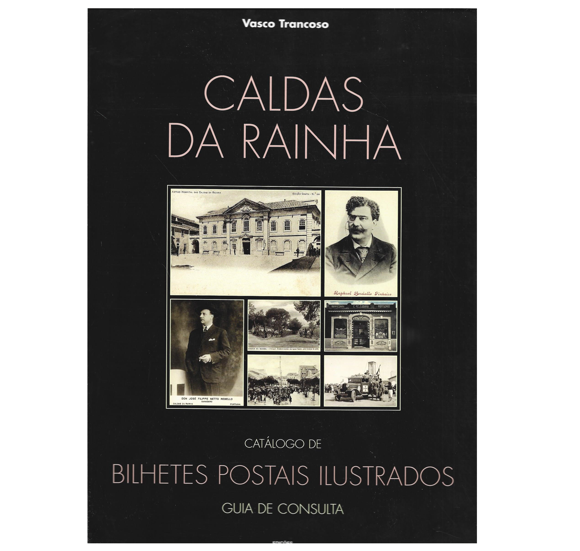 CALDAS DA RAINHA. UM CONTRIBUTO ICONOGRÁFICO ATRAVÉS DO BILHETE POSTAL ILUSTRADO