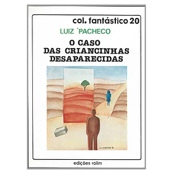 O CASO DAS CRIANCINHAS DESAPARECIDAS