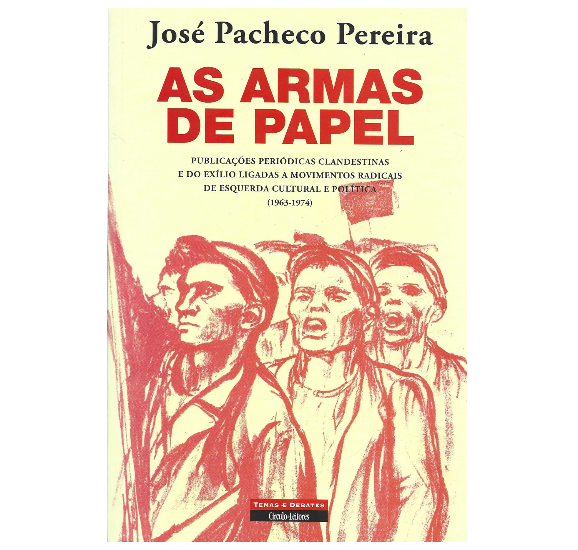 AS ARMAS DE PAPEL. PUBLICAÇÕES PERIÓDICAS CLANDESTINAS…