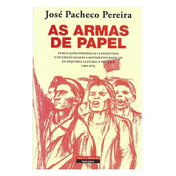 AS ARMAS DE PAPEL. PUBLICAÇÕES PERIÓDICAS CLANDESTINAS…