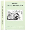 HISTÓRIA E TECNOLOGIA DO AÇÚCAR