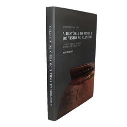APONTAMENTOS PARA A HISTÓRIA DA VINHA E DO VINHO NO ALENTEJO