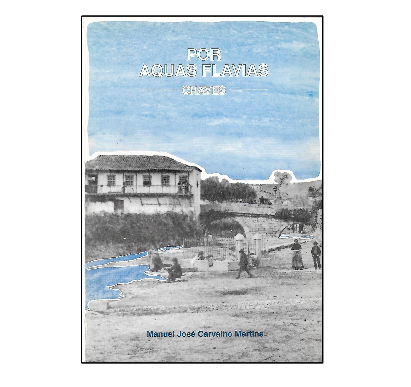 POR AQUAS FLAVIAS – CHAVES 
