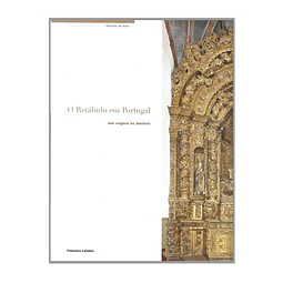O RETÁBULO EM PORTUGAL: DAS ORIGENS AO DECLÍNIO