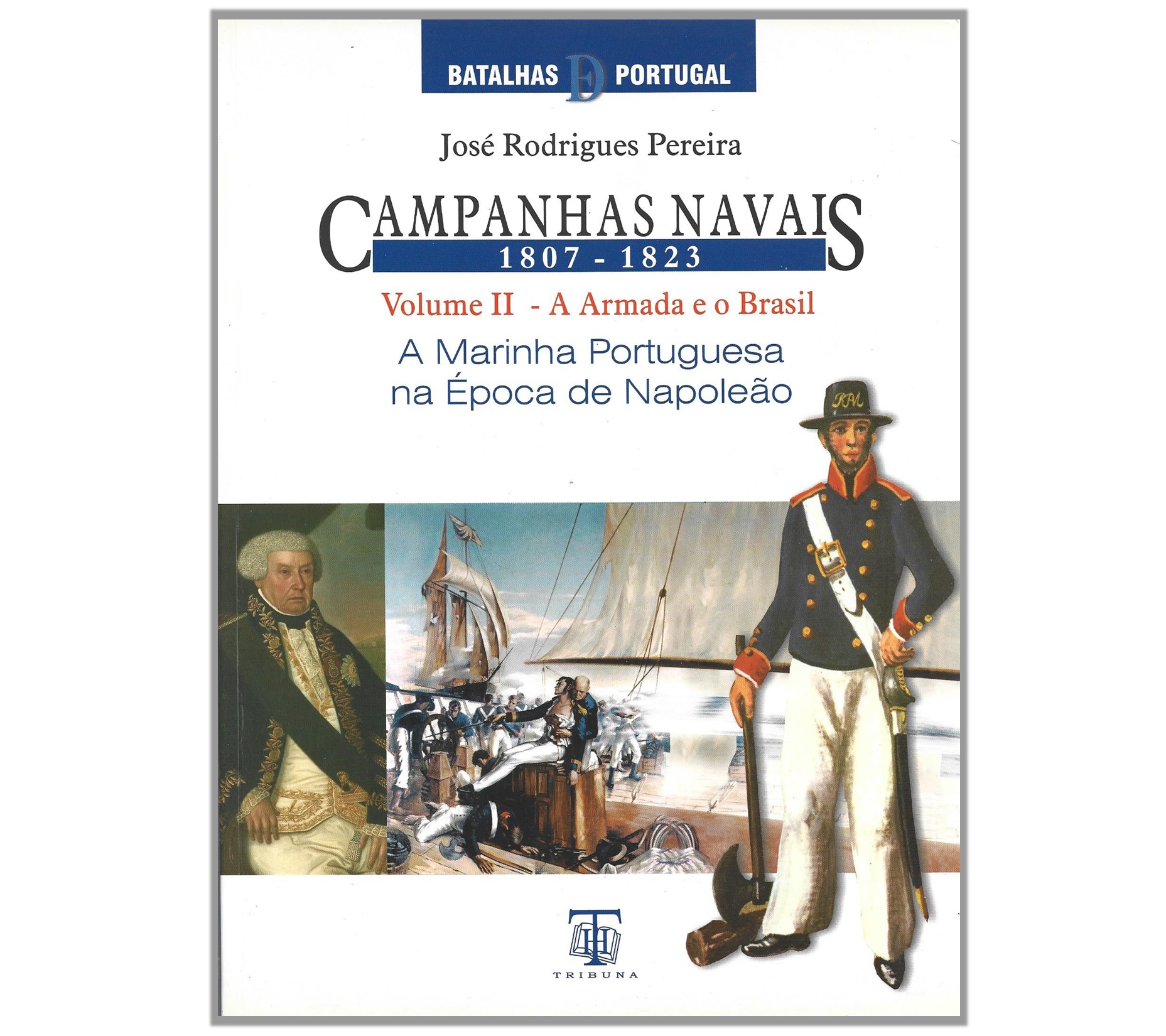 A MARINHA PORTUGUESA NA ÉPOCA DE NAPOLEÃO 