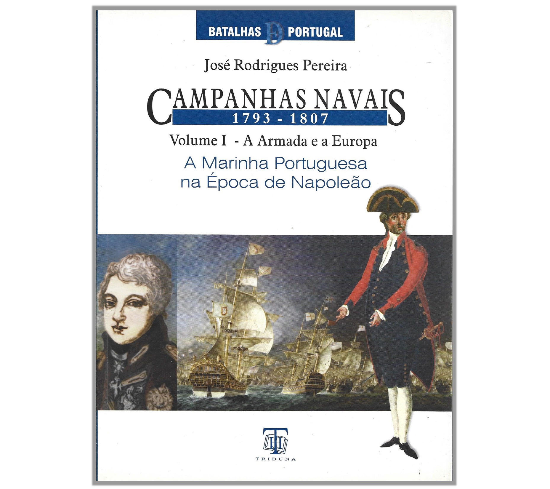 A MARINHA PORTUGUESA NA ÉPOCA DE NAPOLEÃO 