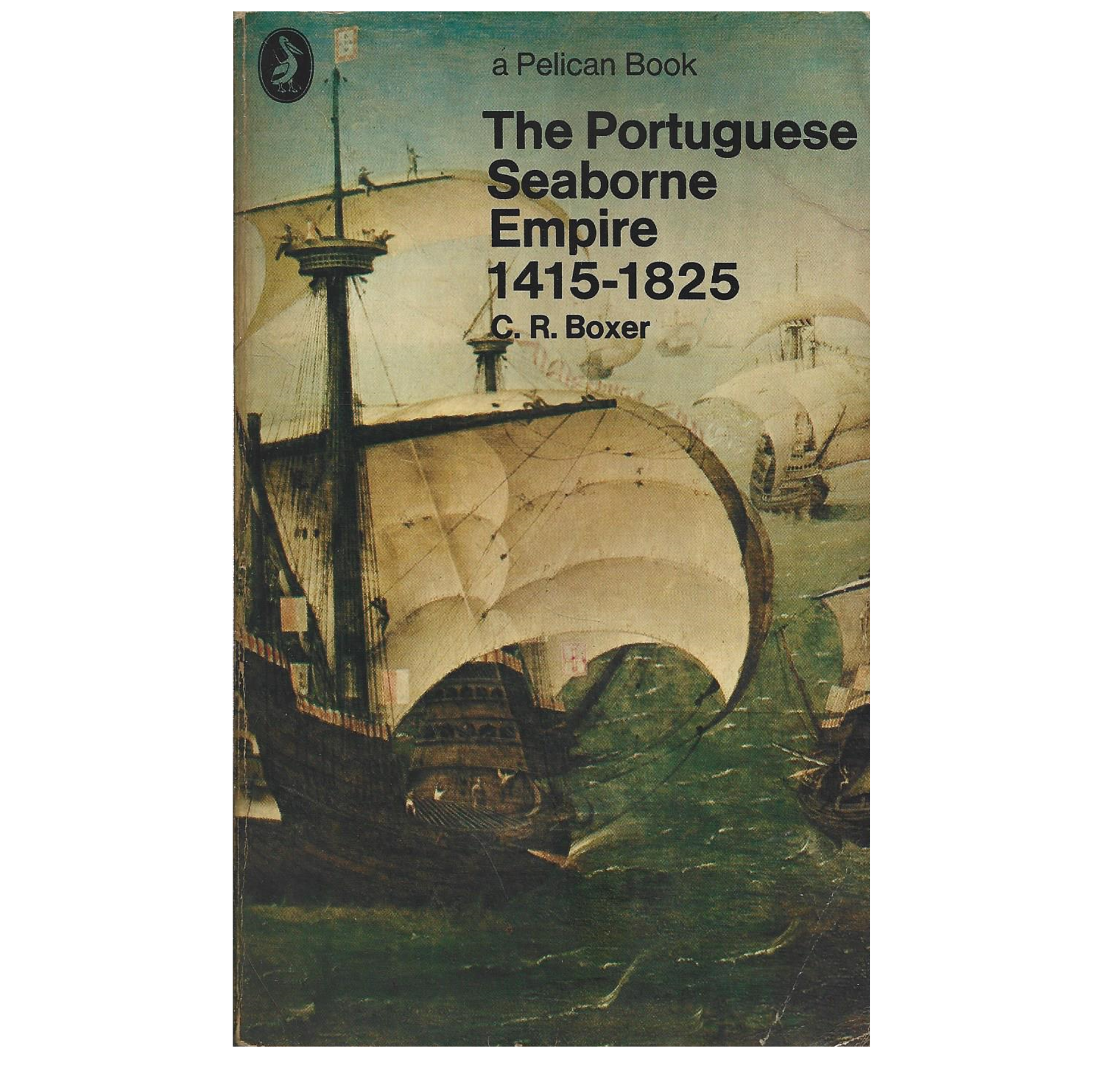 THE PORTUGUESE SEABORNE EMPIRE, 1415-1825