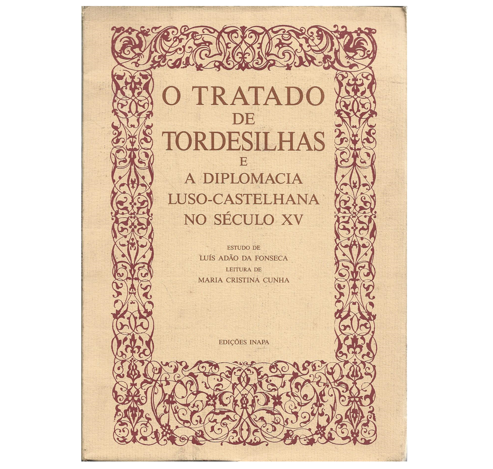 O TRATADO DE TORDESILHAS E A DIPLOMACIA LUSO-CASTELHANA NO SÉCULO XV.