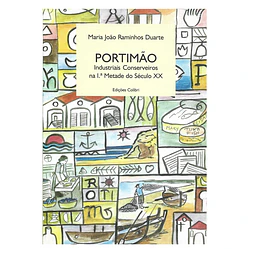 PORTIMÃO: INDUSTRIAIS CONSERVEIROS NA 1ª METADE DO SÉCULO XX.