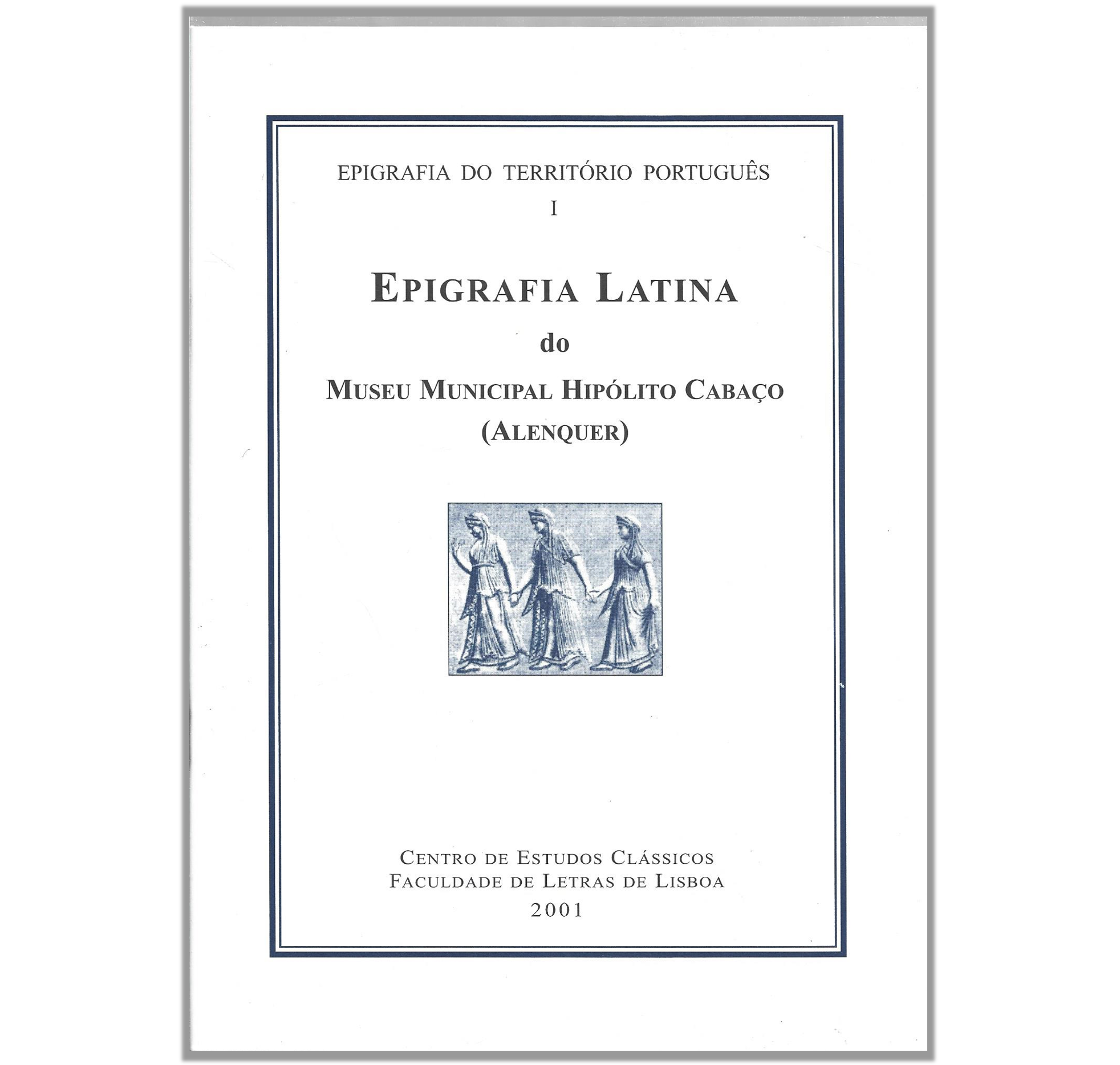 EPIGRAFIA LATINA DO MUSEU MUNICIPAL (ALENQUER).