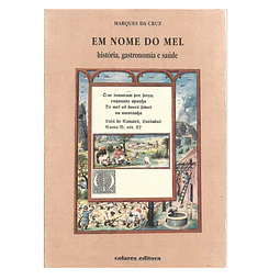 MEL: HISTÓRIA, GASTRONOMIA E SAÚDE.