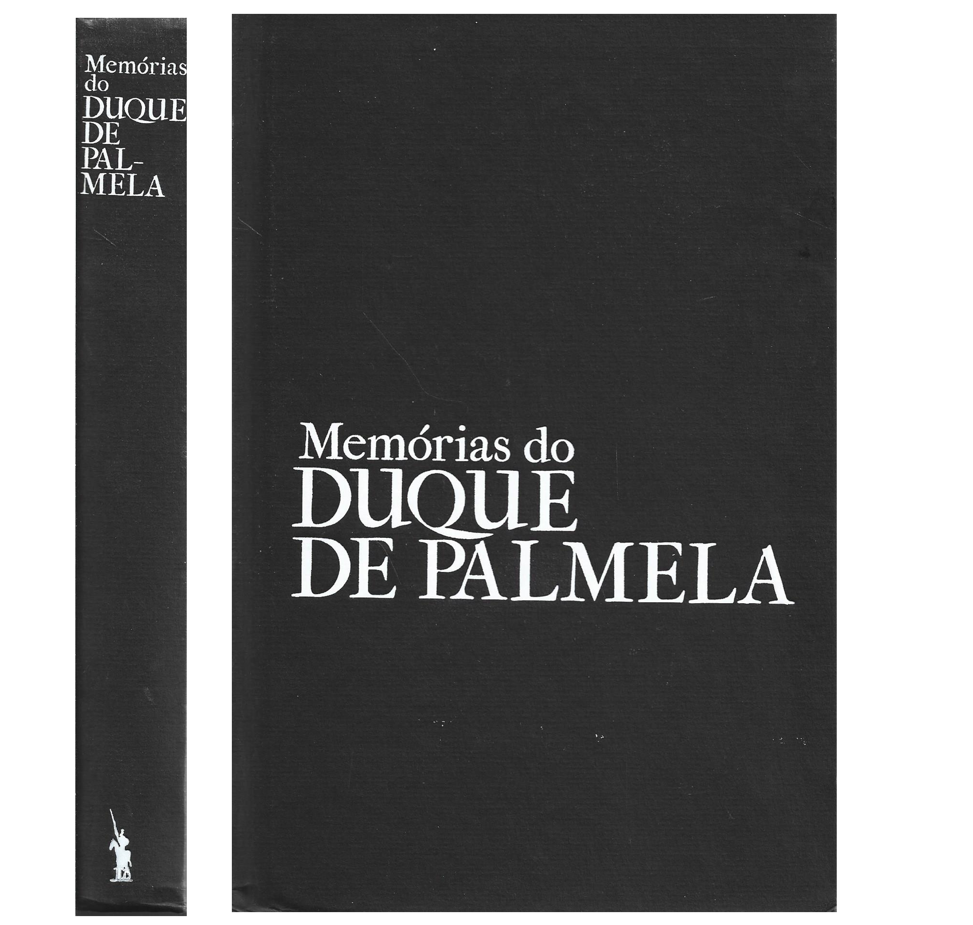 MEMÓRIAS DO DUQUE DE PALMELA.