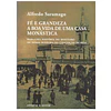 FÉ E GRANDEZA A BOA VIDA DE UMA CASA MONÁSTICA