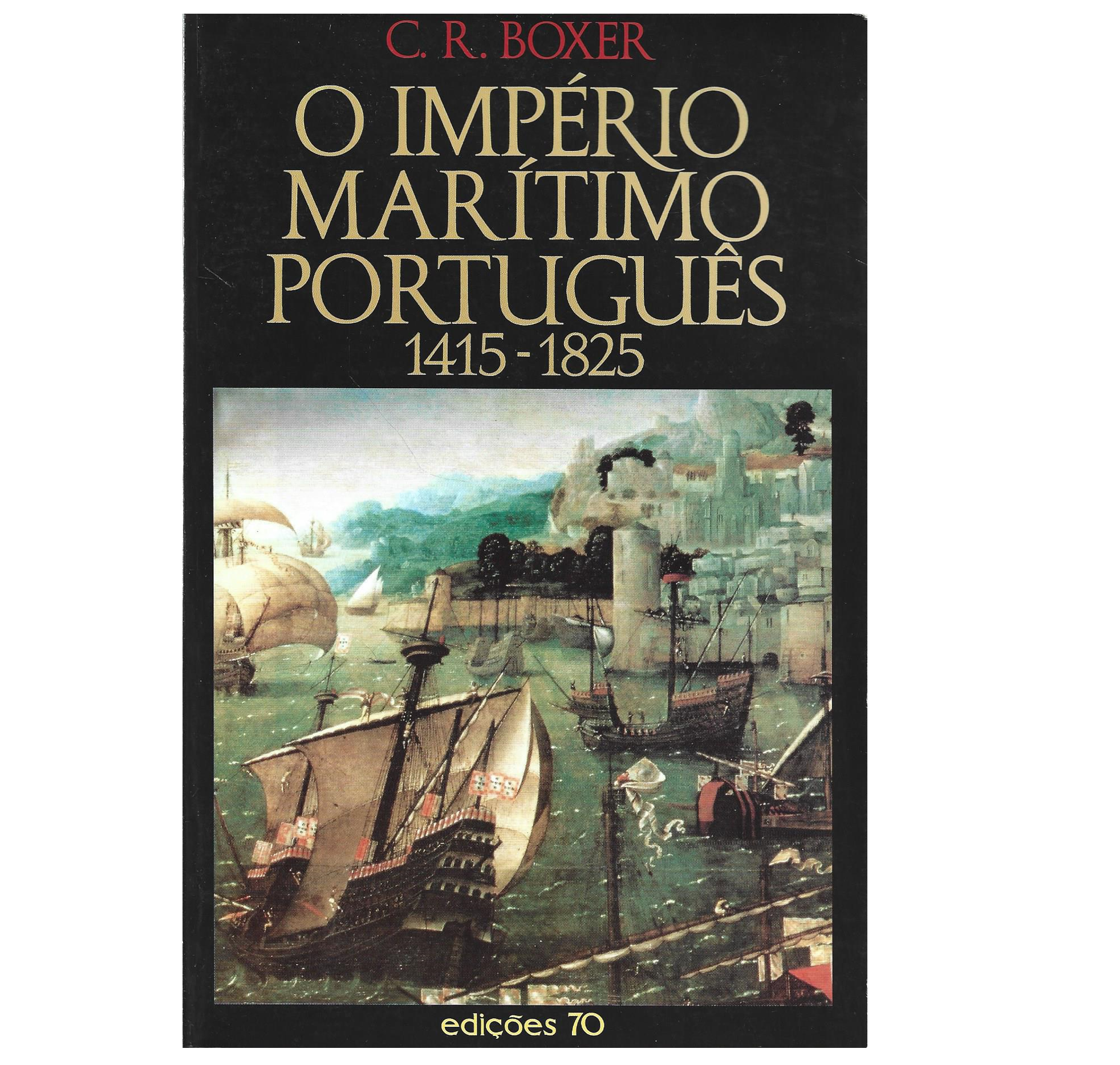 O IMPÉRIO MARÍTIMO PORTUGUÊS (1415-1825) 